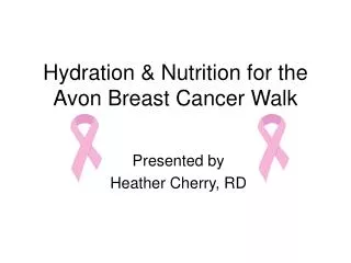 Hydration &amp; Nutrition for the Avon Breast Cancer Walk