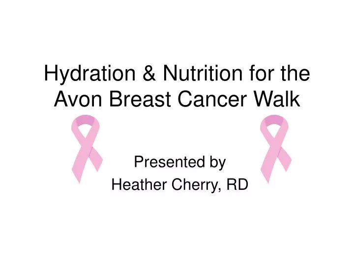 hydration nutrition for the avon breast cancer walk