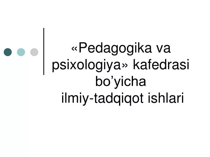 pedagogika va psixologiya kafedrasi bo yicha ilmiy tadqiqot ishlari
