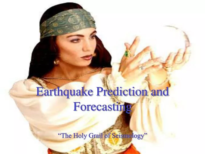 earthquake prediction and forecasting