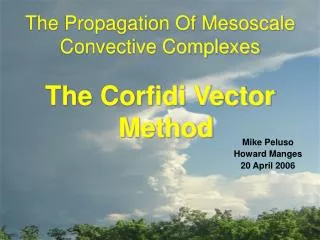 The Propagation Of Mesoscale Convective Complexes