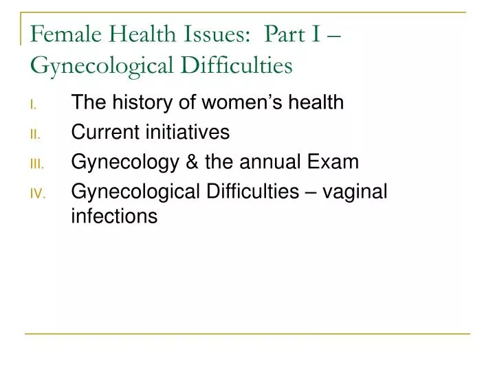 female health issues part i gynecological difficulties