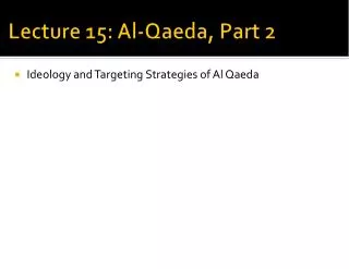 Lecture 15: Al-Qaeda, Part 2