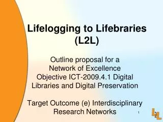 Lifelogging to Lifebraries (L2L)