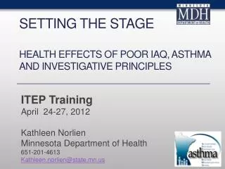 SETTING THE STAGE health effects of poor iaq, asthma and investigative principles