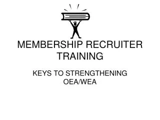 MEMBERSHIP RECRUITER TRAINING