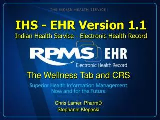 IHS - EHR Version 1.1 Indian Health Service - Electronic Health Record