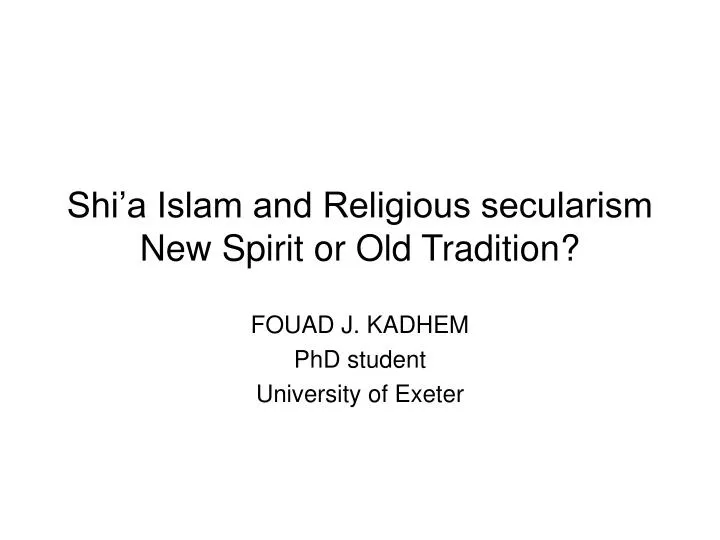 shi a islam and religious secularism new spirit or old tradition