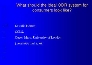 What should the ideal ODR system for consumers look like?