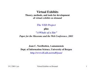Virtual Exhibits Theory, methods, and tools for development of virtual exhibits on demand