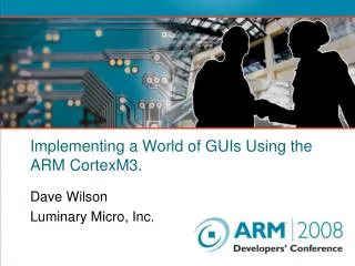 Implementing a World of GUIs Using the ARM CortexM3.