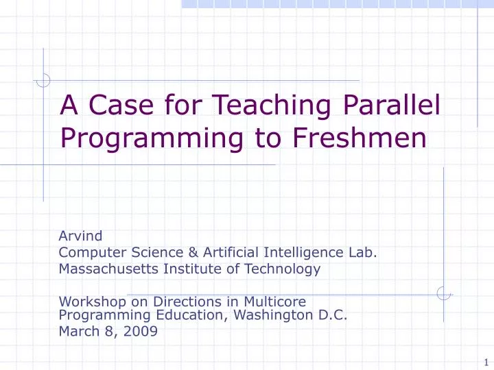 a case for teaching parallel programming to freshmen