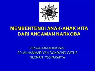 membentengi anak anak kita dari ancaman narkoba