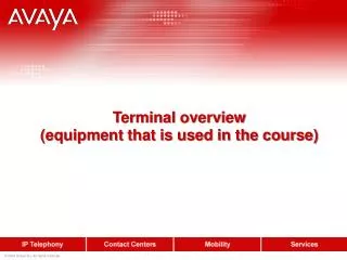 Terminal overview (equipment that is used in the course)