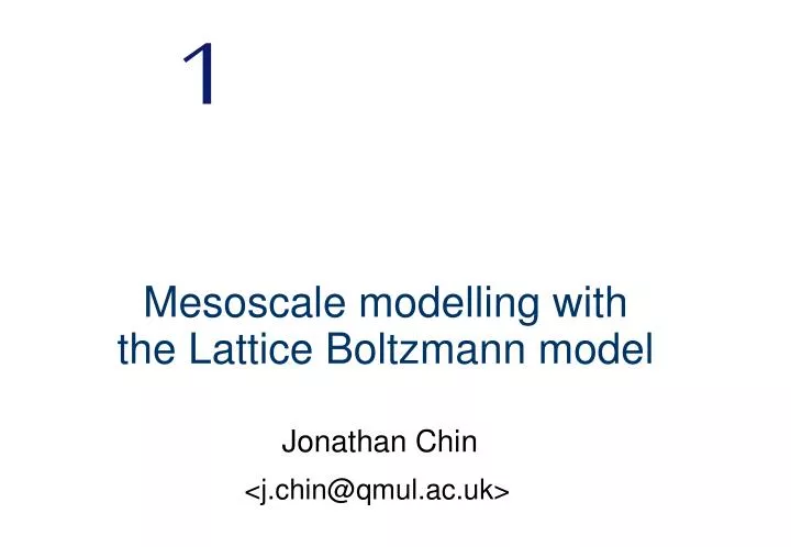 mesoscale modelling with the lattice boltzmann model