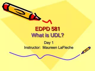 EDPD 581 What is UDL?
