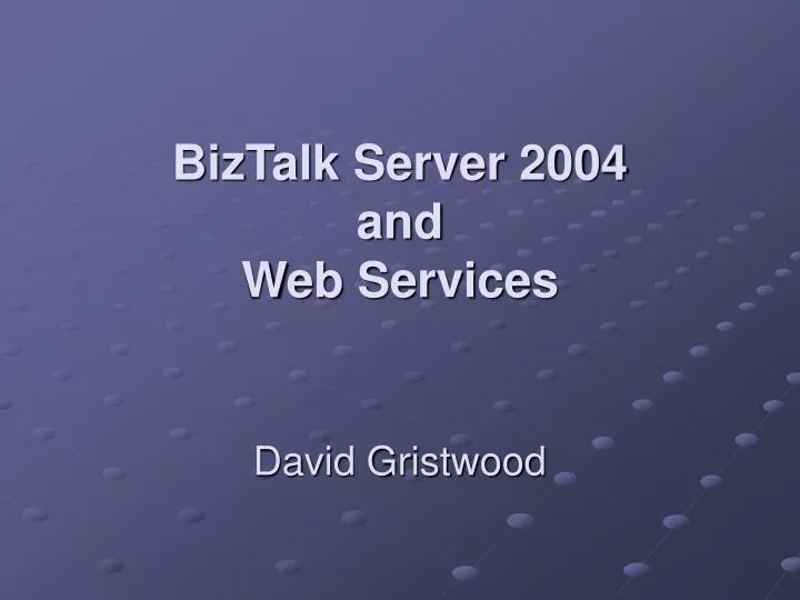 biztalk server 2004 and web services