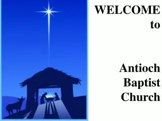 WELCOME to Antioch Baptist Church