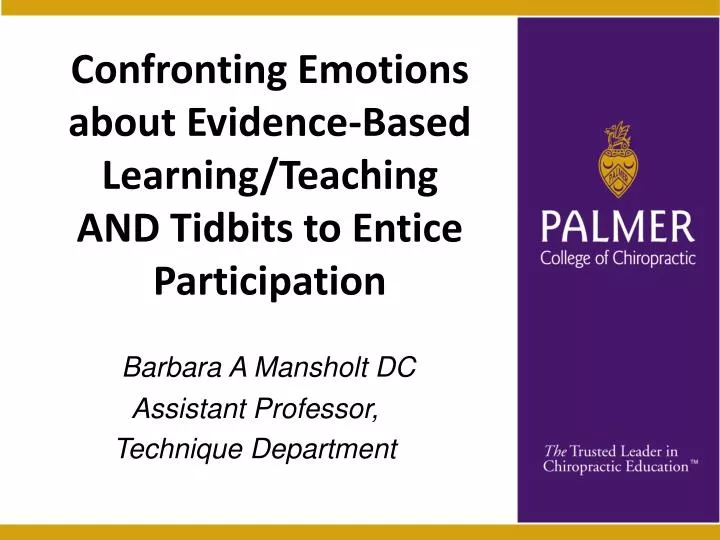 confronting emotions about evidence based learning teaching and tidbits to entice participation