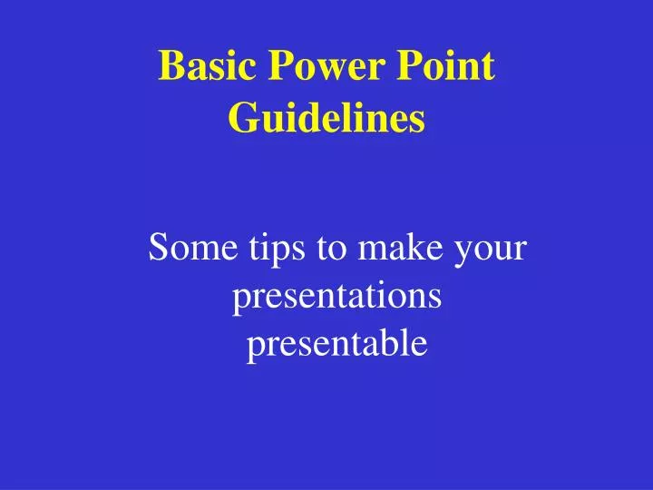 basic power point guidelines