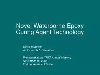 Novel Waterborne Epoxy Curing Agent Technology