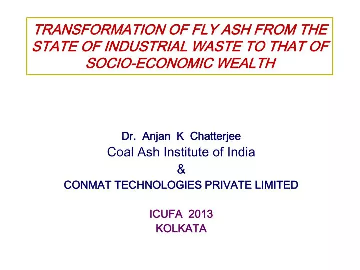transformation of fly ash from the state of industrial waste to that of socio economic wealth