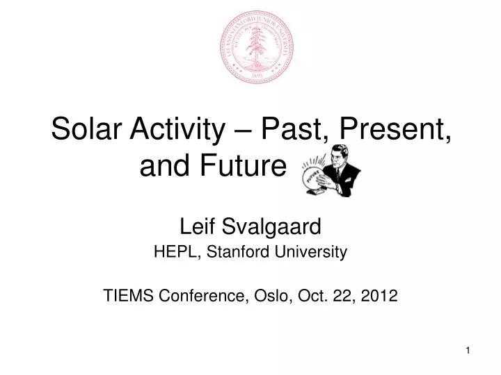 solar activity past present and future mmm