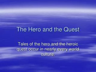 The Hero and the Quest