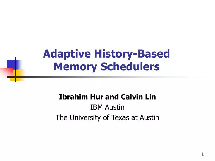 adaptive history based memory schedulers