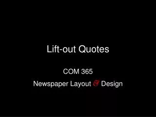 Lift-out Quotes