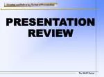 PRESENTATION REVIEW - slide 1