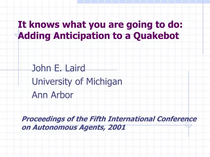 it knows what you are going to do adding anticipation to a quakebot