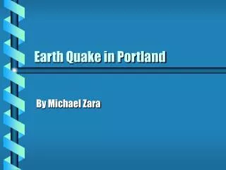 Earth Quake in Portland