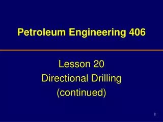 Petroleum Engineering 406