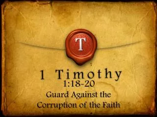1:18-20 Guard Against the Corruption of the Faith