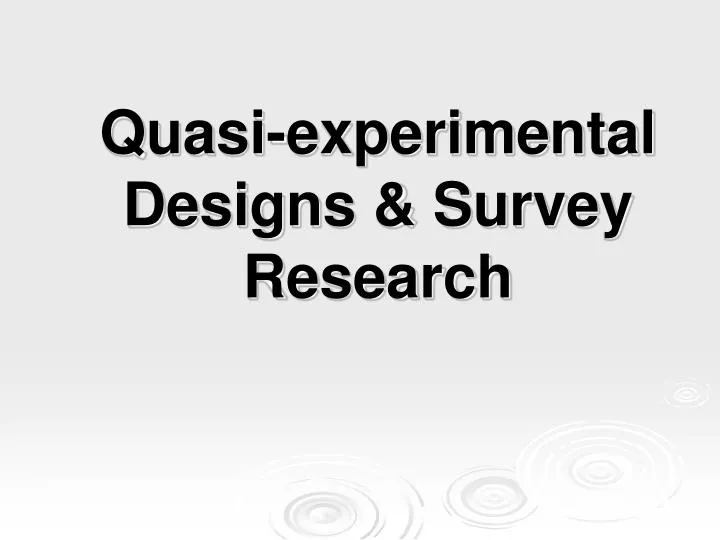 quasi experimental designs survey research