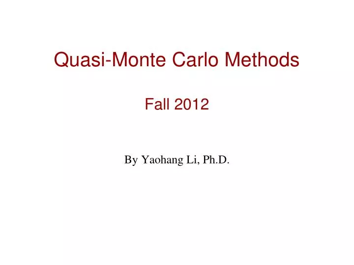 quasi monte carlo methods fall 2012