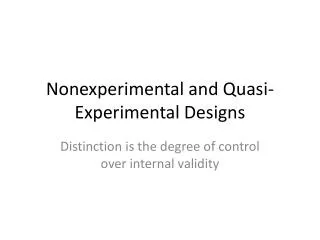 Nonexperimental and Quasi-Experimental Designs