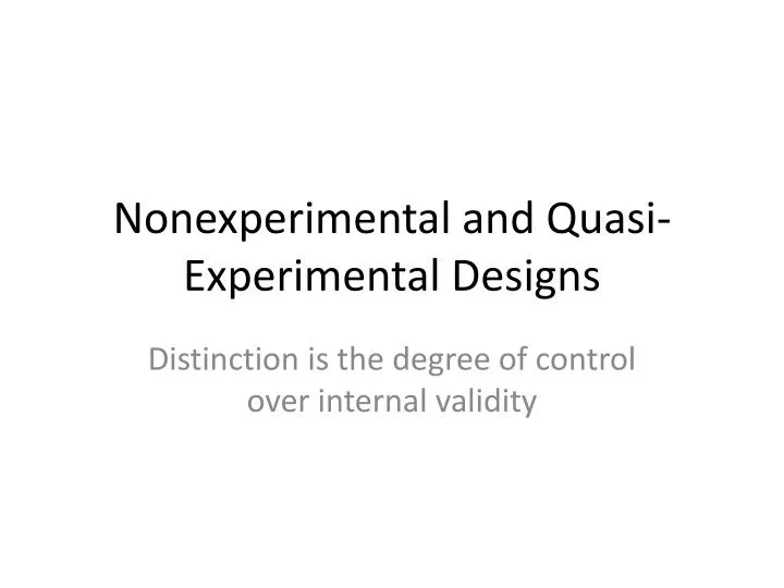 nonexperimental and quasi experimental designs