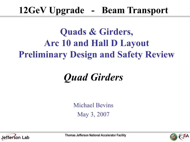 quads girders arc 10 and hall d layout preliminary design and safety review