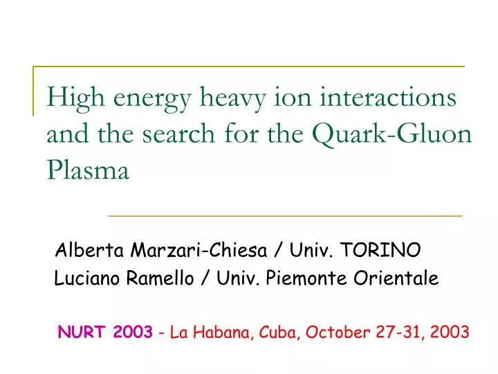 high energy heavy ion interactions and the search for the quark gluon plasma