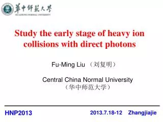 Study the early stage of heavy ion collisions with direct photons