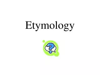 Etymology