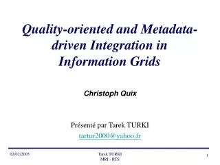Quality-oriented and Metadata-driven Integration in Information Grids