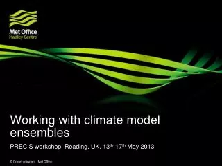 Working with climate model ensembles