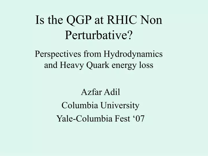 is the qgp at rhic non perturbative