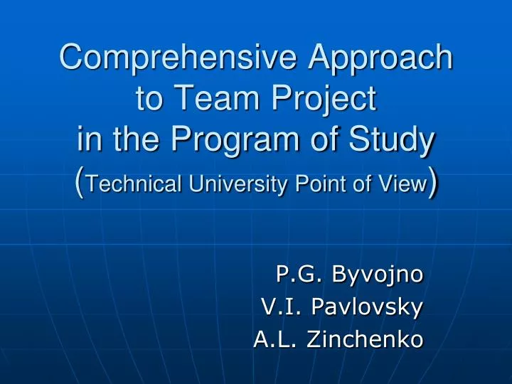 comprehensive approach to team project in the program of study technical university point of view