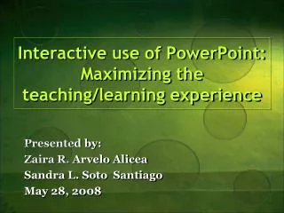 Interactive use of PowerPoint: Maximizing the teaching/learning e xperience