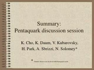 Summary: Pentaquark discussion session