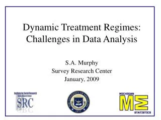 Dynamic Treatment Regimes: Challenges in Data Analysis